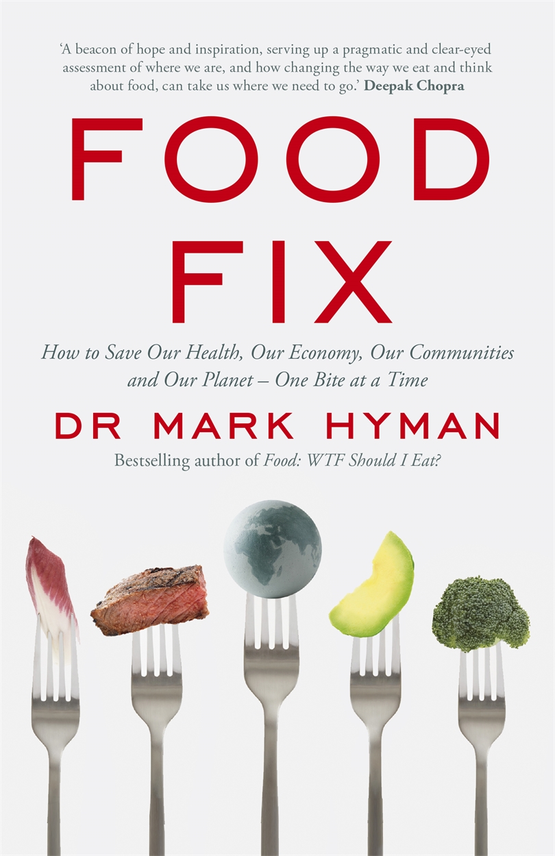 Food Fix by Dr Mark Hyman | Hachette UK
