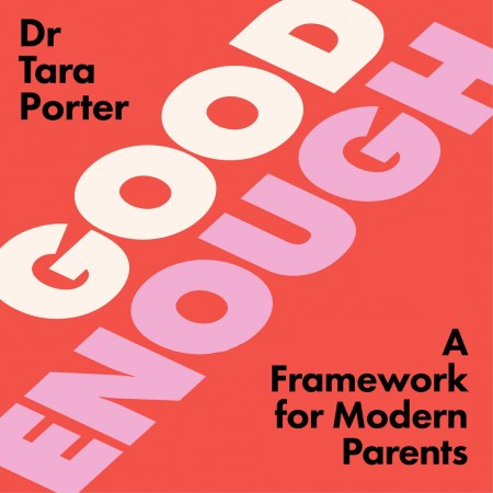 Good Enough Parenting