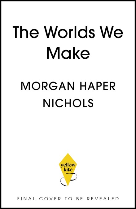 The Worlds We Make